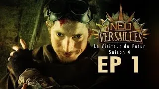 EP1 - Neo-Versailles ( Le Visiteur du Futur S4) La Balade de Raph et Stella