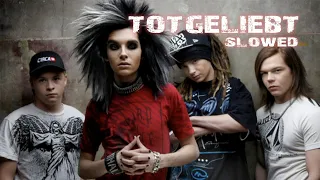 Totgeliebt - Tokio Hotel (slowed down + reverb)