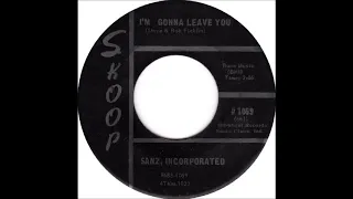 Sanz, Incorporated  -  I´m Gonna Leave You