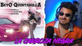 REACCIÓN a Beto Quintanilla-La Carroza Negra