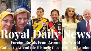 Foreign Kings, Queens, and Heirs Attend the Historic #Coronation in London! Plus, Other #Royal News!