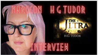 #HG Tudor Interview - (Narc Con and HG Tudor/#The Ultra Interview) 2023