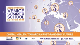 01_SESSION_Summer School 2021_ The challenge of digital health and the shock of the pandemic