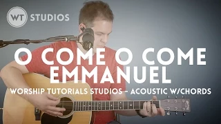 O Come O Come Emmanuel - Worship Tutorials Studios (feat. Brian Wahl)