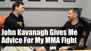 John Kavanagh Gives Me Advice For My First MMA Fight • Martial Arts Journey