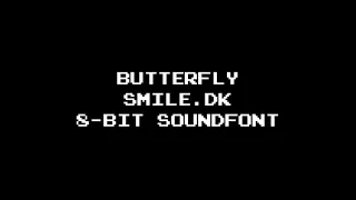 BUTTERFLY - SMiLE.dk (8-bit Soundfont)