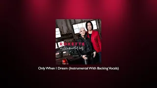 Roxette - Only When I Dream (Instrumental With Backing Vocals)