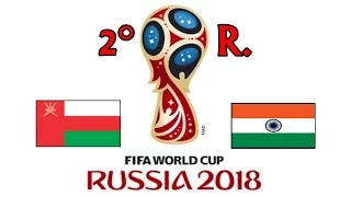 OMAN v. INDIA - AFC 2018 FIFA World Cup - GRUPO D