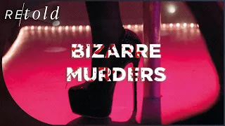 Stripped For Cash | Bizarre Murders | Retold