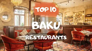 Best BAKU Restaurants: Top 10 restaurants in Baku, Azerbaijan