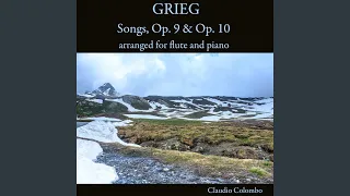 4 Songs, Op. 10: IV. Sang paa Fjeldet (Arr. for Flute and Piano by Claudio Colombo)