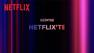 Bu ay Netflix Türkiye'de neler var? | Ekim 2023