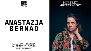 Anastazja Bernad - Portret Autentyczny - Rozmowa w trakcie sesji zdjęciowej - Hoodkevitz - 31 odcine