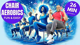 Fun & Easy Chair Aerobics: Seated Fitness for Everyone | 26 Min | Sit Exercise Get Fit!