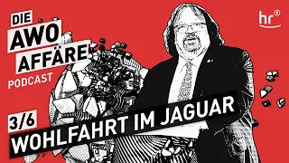 Die AWO-Affäre: Wie ein Sozialverband zum Kriminalfall wurde | Wohlfahrt im Jaguar | 3/6 | Podcast