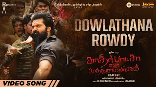 Dowlathana Rowdy Video Song | Kathar Basha Endra Muthuramalingam | Arya | Muthaiya | GV Prakash