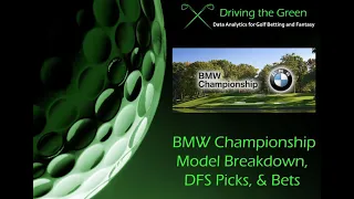 PGA BMW Championship Model Breakdown, DFS Draftkings Picks, and Bets