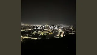 Don't Worry (Sped Up)