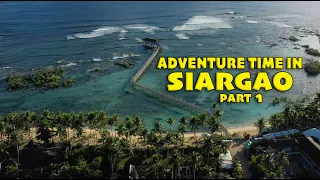 ADVENTURE TIME IN SIARGAO // Part 1