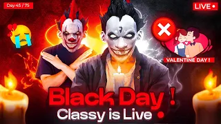 Valentine's Day ❌ Black Day ✅  Classy Live 👽 Day 45/75 #freefirelive #classyfreefire