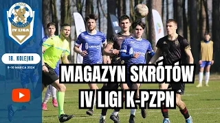 [WIDEO] Magazyn skrótów IV ligi K-PZPN - 18. kolejka 2023/24 #kpzpn  #laczynaspilka #4liga