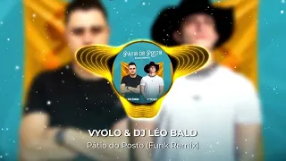 Zé Neto e Cristiano - Pátio do Posto (VYOLO & DJ LEO BALD) [Funk Remix]