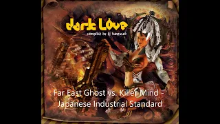 09. Far East Ghost vs  Killer Mind - Japanese Industrial Standard