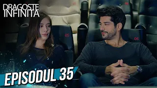 Dragoste Infinita - Episodul 35 (Cu Subtitrare in Română) | Kara Sevda