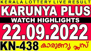 KERALA LOTTERY KARUNYA PLUS KN-438 KERALA LOTTERY RESULT 22/09/2022 | KERALA RESULT TODAY