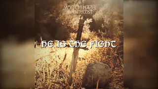 He is the Fight - Wytch Hazel (Lyric Video)