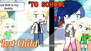 Lost Child episode 5 | "To school" | Gacha Life series | GLMM | Miraculous theme |