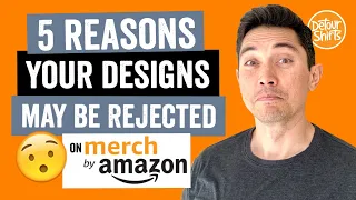 Avoid Rejections on Merch by Amazon! Watch out for these 5 Reasons Most Designs Get Rejected.