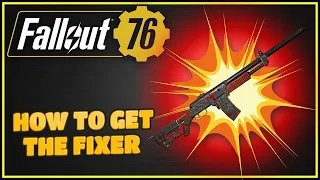 How To Get The Fixer (Everything You Need To Know) - Fallout 76