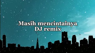 DJ masih mencintainya 🎵 (Lyrics)