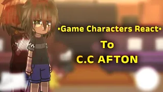 | Game Characters React  | C.C Afton | PT 1/7  |