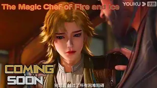 The Magic Chef of Fire and Ice - Coming Soon