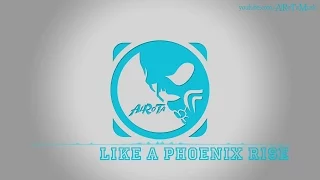 Like A Phoenix Rise by Johan Glossner - [2000s Pop Music]