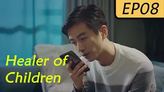 【ENG SUB】Healer of Children EP08| Chen Xiao, Wang Zi Wen | Handsome Doctor and His Silly Student
