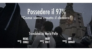 Possedere il 97%: Come viene creato il denaro (sottotitolato)