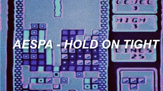 aespa (에스파) – Hold On Tight – Lyrics