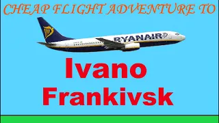 Cheap flight adventure to Ivano-Frankivsk