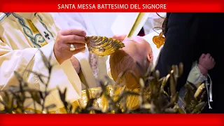 07 gennaio 2024, Santa Messa Battesimo del Signore | Papa Francesco