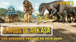 PARTE 2 | Indominus, impronta y más | ¡5 MODS de ARK ASA que deberías probar en 2023! | PC/PS5/XBOX