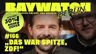 „Das war Spitze, ZDF!“ | Folge 166 | Baywatch Berlin