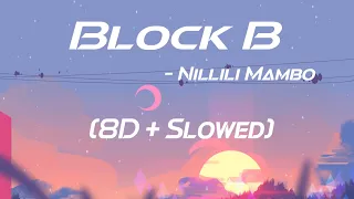 Block B - Nillili Mambo (8D + Slowed)