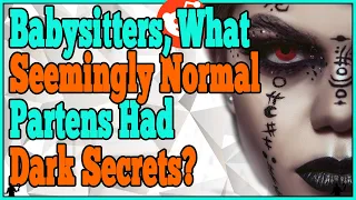 Babysitters of Reddit, What Seemingly Normal Parents Had Dark Secrets?