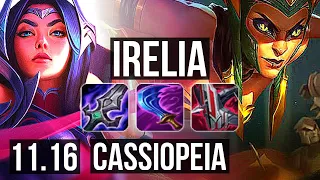 IRELIA vs CASSIOPEIA (MID) | 74% winrate, 8 solo kills, Godlike | EUW Grandmaster | v11.16