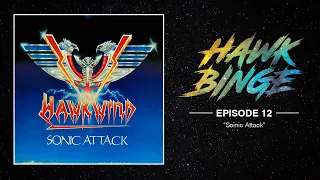 Hawkbinge: Episode 12 - "Sonic Attack"