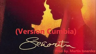 - Señorita (Version Cumbia) Camila Cabello, Shawn Mendes remix cumbia 2020