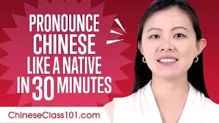 How to Pronounce Chinese Like a Native Speaker